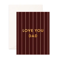 Fox & Fallow Love You Dad Chocolate Stripe Greeting Card