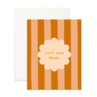 Fox & Fallow Love You Mum Petal Stripe Greeting Card