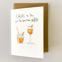 Well Drawn Card - Cheers To You, Let The Good Times Aperoll