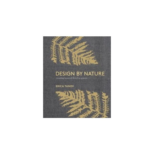 Design By Nature creating Layered, living-in Space Book