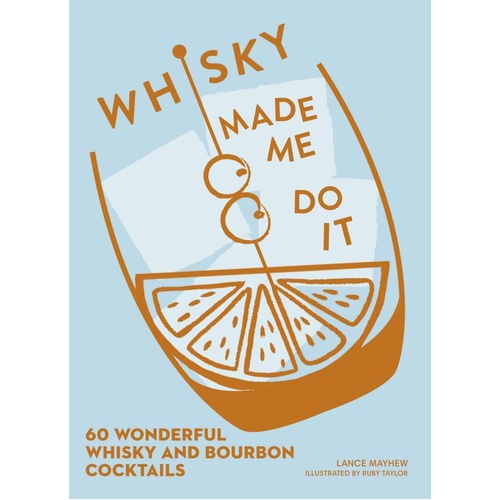 Brumby Sunstate Whisky Made Me Do It Book